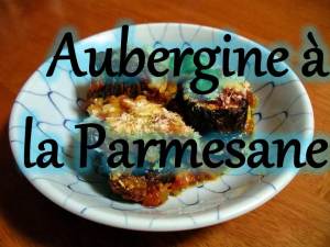 Aubergine a la Parmesane